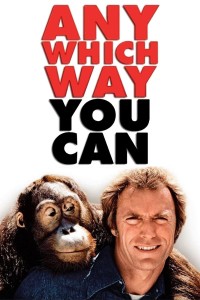 Poster for the movie "Any Which Way You Can"